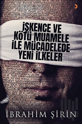 İşkence ve Kötü Muamele ile Mücadelede Yeni İlkeler | Kitap Ambarı