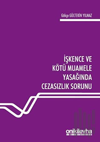 İşkence ve Kötü Muamele Yasağında Cezasızlık Sorunu | Kitap Ambarı