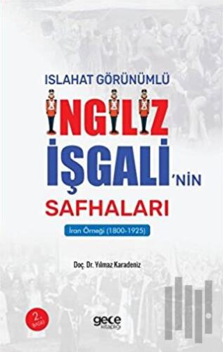 Islahat Görünümlü İngiliz İşgali’nin Safhaları : İran Örneği | Kitap A