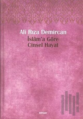 İslam’a Göre Cinsel Hayat (Ciltli) | Kitap Ambarı