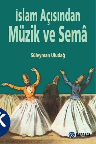 İslam Açısından Müzik ve Sema | Kitap Ambarı