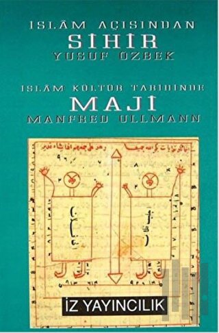 İslam Açısından Sihir İslam Kültür Tarihinde Maji | Kitap Ambarı