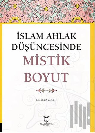 İslam Ahlak Düşüncesinde Mistik Boyut | Kitap Ambarı