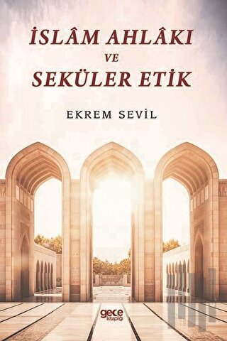 İslam Ahlakı ve Seküler Etik | Kitap Ambarı