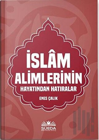 İslam Alimlerinin Hayatından Hatıralar | Kitap Ambarı