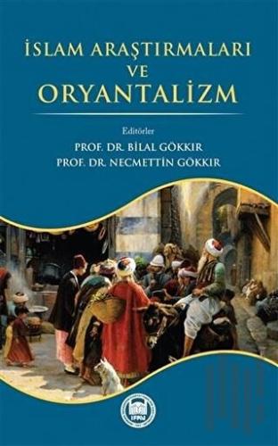 İslam Araştırmaları ve Oryantalizm | Kitap Ambarı