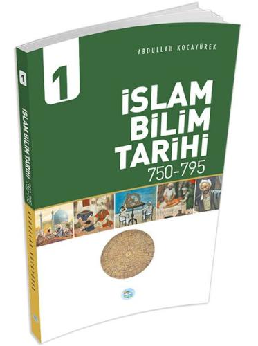 İslam Bilim Tarihi 1 (750-795) | Kitap Ambarı