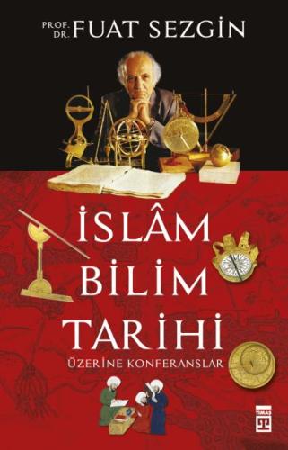 İslam Bilim Tarihi Üzerine Konferanslar | Kitap Ambarı