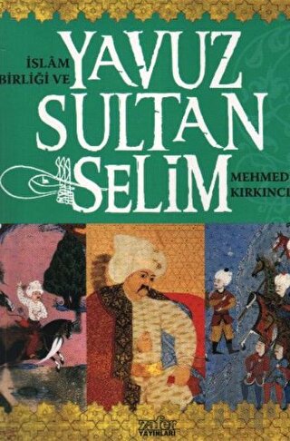 İslam Birliği ve Yavuz Sultan Selim | Kitap Ambarı