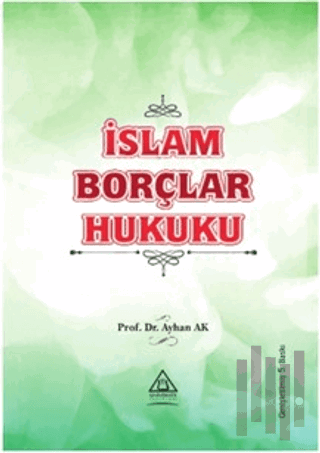 İslam Borçlar Hukuku | Kitap Ambarı