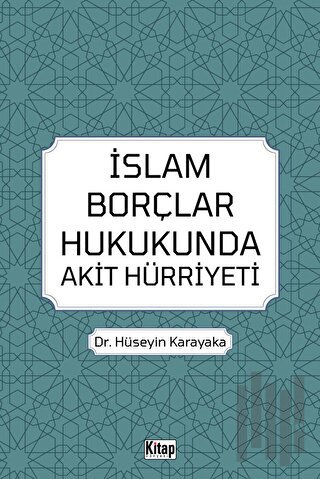 İslam Borçlar Hukukunda Akit Hürriyeti | Kitap Ambarı