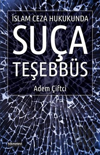 İslam Ceza Hukukunda Suça Teşebbüs | Kitap Ambarı