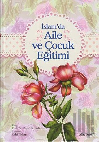 İslam’da Aile ve Çocuk Eğitimi (Ciltli) | Kitap Ambarı