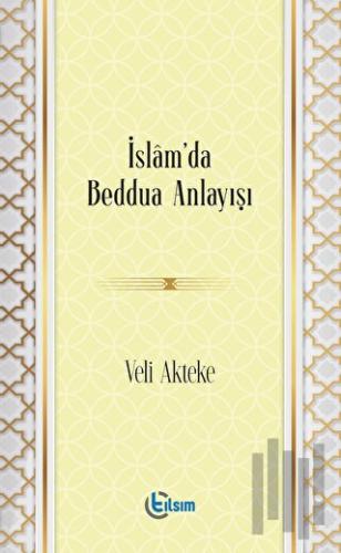 İslam’da Beddua Anlayışı | Kitap Ambarı