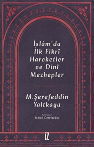 İslam’da İlk Fikri Hareketler ve Dini Mezhepler | Kitap Ambarı