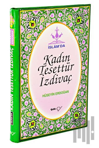 İslam’da Kadın, Tesettür, İzdivaç (Ciltli) | Kitap Ambarı