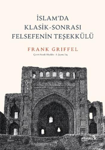 İslam’da Klasik - Sonrası Felsefenin Teşekkülü | Kitap Ambarı