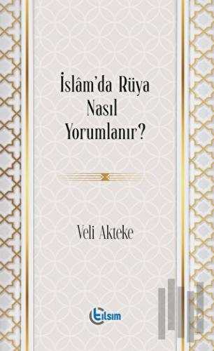 İslam’da Rüya Nasıl Yorumlanır? | Kitap Ambarı