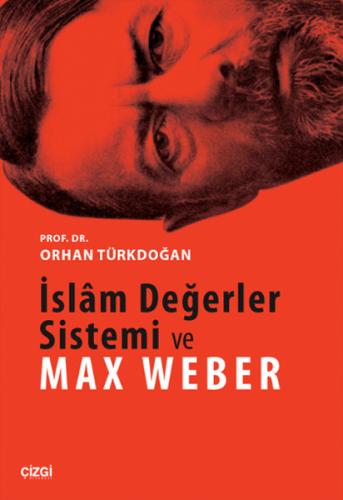 İslam Değerler Sistemi ve Max Weber | Kitap Ambarı