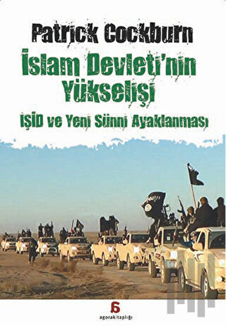 İslam Devleti'nin Yükselişi : IŞİD ve Yeni Sünni Ayaklanması | Kitap A