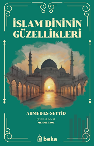 İslam Dinini Güzellikleri | Kitap Ambarı