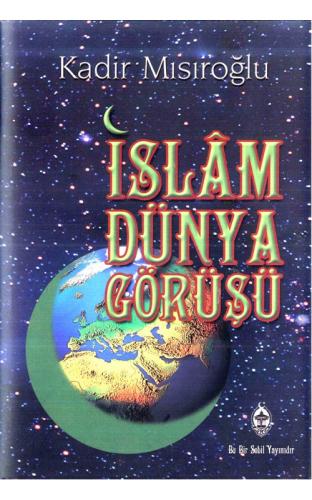 İslam Dünya Görüşü | Kitap Ambarı