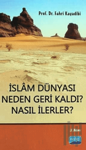 İslam Dünyası Neden Geri Kaldı? Nasıl İlerler? | Kitap Ambarı