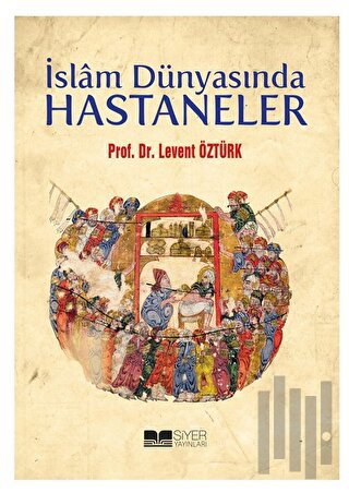 İslam Dünyasında Hastaneler | Kitap Ambarı