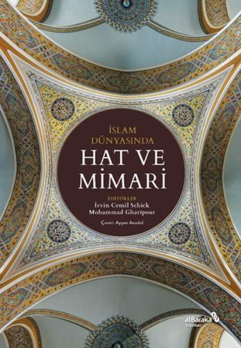 İslam Dünyasında Hat ve Mimari | Kitap Ambarı