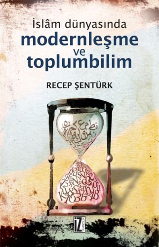 İslam Dünyasında Modernleşme ve Toplumbilim | Kitap Ambarı