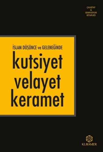 İslam Düşünce ve Geleneğinde Kutsiyet Velayet Keramet | Kitap Ambarı