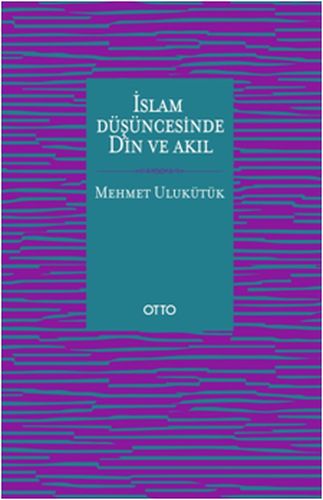 İslam Düşüncesinde Din ve Akıl | Kitap Ambarı