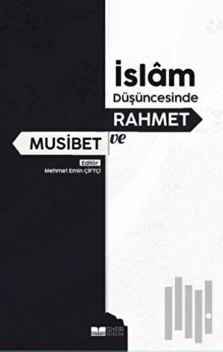 İslam Düşüncesinde Rahmet ve Musibet | Kitap Ambarı