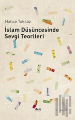 İslam Düşüncesinde Sevgi Teorileri | Kitap Ambarı