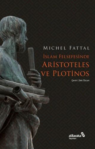 İslam Felsefesinde Aristoteles ve Plotinos | Kitap Ambarı