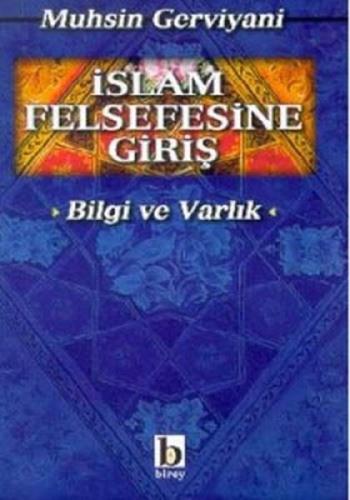 İslam Felsefesine Giriş Bilgi ve Varlık | Kitap Ambarı