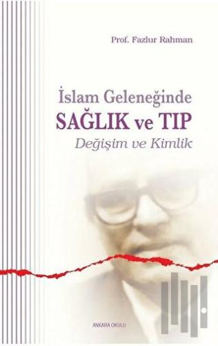 İslam Geleneğinde Sağlık ve Tıp | Kitap Ambarı