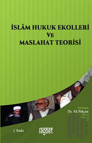 İslam Hukuk Ekolleri ve Maslahat Teorisi | Kitap Ambarı