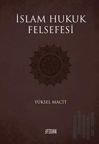 İslam Hukuk Felsefesi | Kitap Ambarı