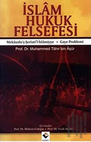 İslam Hukuk Felsefesi | Kitap Ambarı