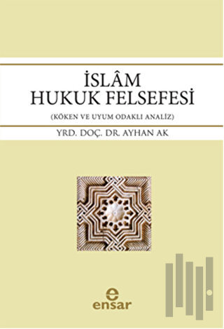 İslam Hukuk Felsefesi | Kitap Ambarı