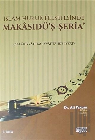 İslam Hukuk Felsefesinde Makasudü'ş - Şeria | Kitap Ambarı