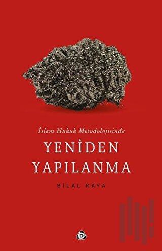 İslam Hukuk Metodolojisinde Yeniden Yapılanma | Kitap Ambarı