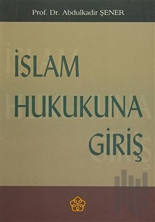 İslam Hukukuna Giriş | Kitap Ambarı