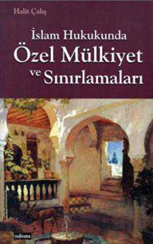 İslam Hukukunda Özel Mülkiyet ve Sınırlamaları | Kitap Ambarı