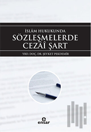 İslam Hukukunda Sözleşmelerde Cezai Şart | Kitap Ambarı