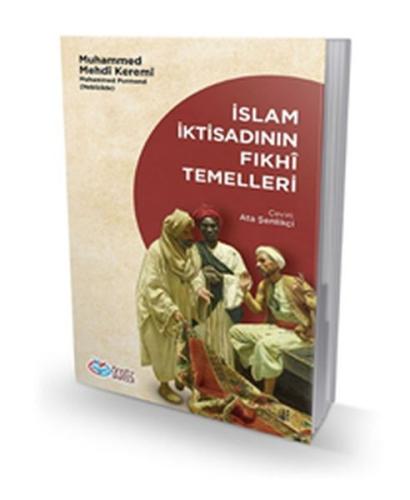 İslam İktisadının Fıkhi Temelleri | Kitap Ambarı