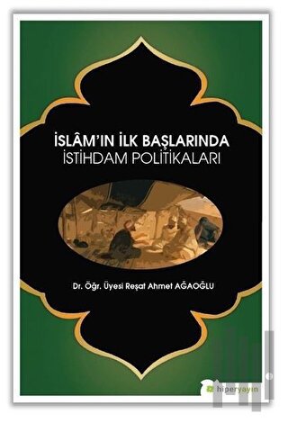 İslam’ın İlk Başlarında İstihdam Politikaları | Kitap Ambarı