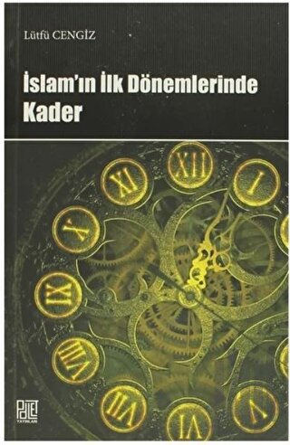 İslam’ın İlk Dönemlerinde Kader | Kitap Ambarı