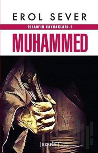 İslam’ın Kaynakları 2: Muhammed | Kitap Ambarı